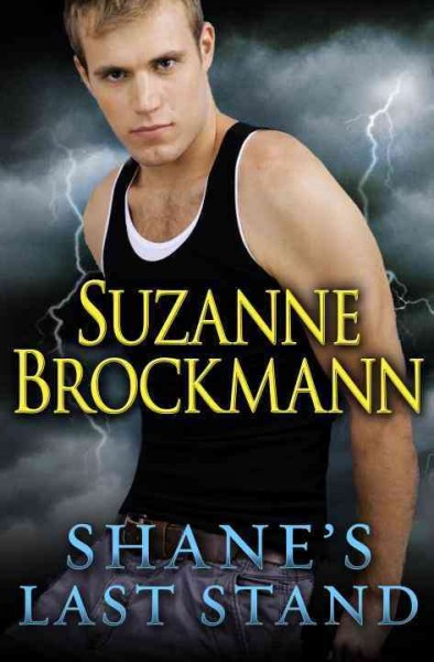 Shane's last stand [electronic resource] / Suzanne Brockmann.