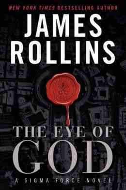 The eye of God : a Sigma Force novel / James Rollins.