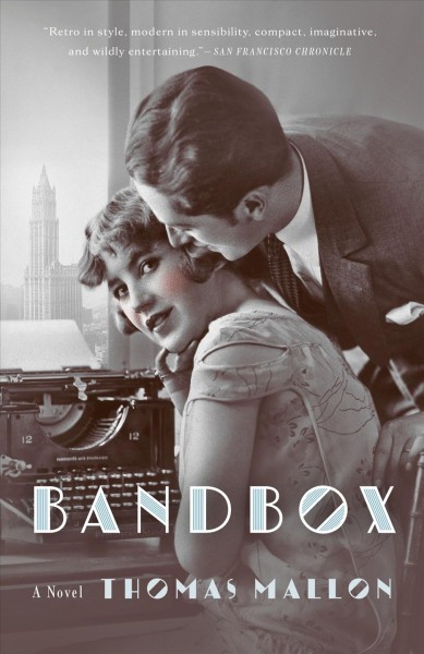 Bandbox [electronic resource] / Thomas Mallon.