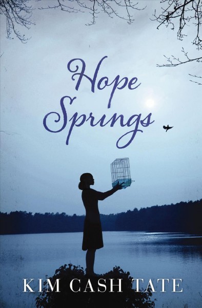 Hope Springs [electronic resource] / Kimberly Cash Tate.