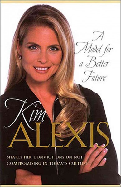 A model for a better future [electronic resource] / Kim Alexis with Jim Denney.