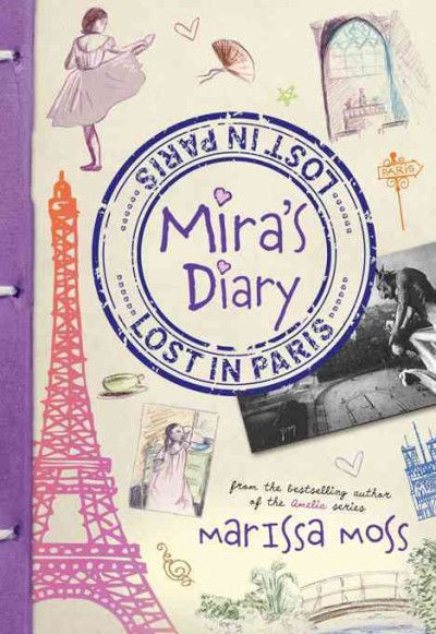 Mira's diary [electronic resource] : lost in Paris / Marissa Moss.