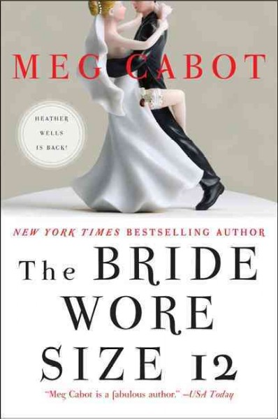 The bride wore size 12 / Meg Cabot.