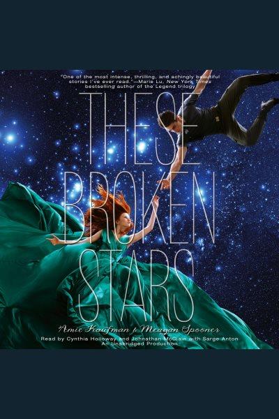 These broken stars / Amie Kaufman and Meagan Spooner.