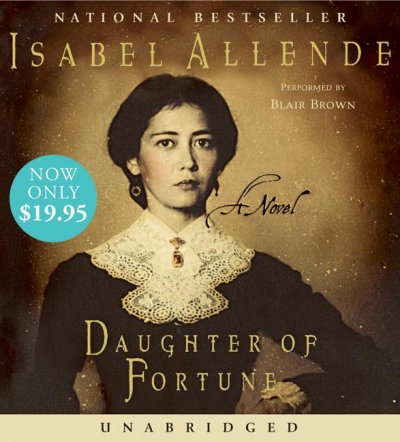 Daughter of fortune [audio] [sound recording] : a novel / Isabel Allende.