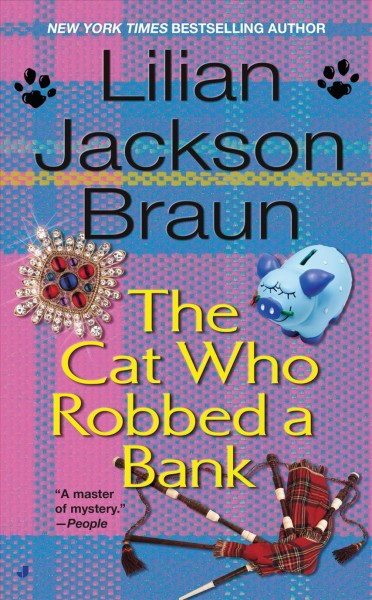 The cat who robbed a bank / Lilian Jackson Braun.