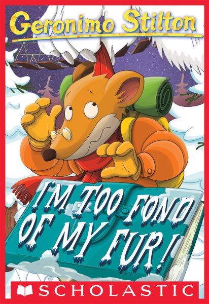 I'm too fond of my fur! [electronic resource] / Geronimo Stilton ; [illustrations by Larry Keys].