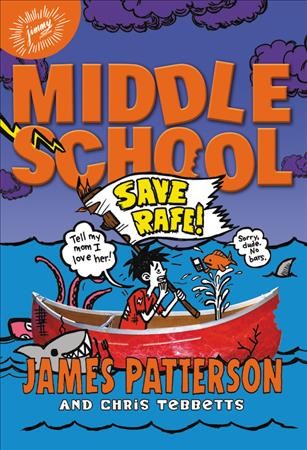 Middle school : Safe Rafe! / James Patterson and Chris Tebbetts ; illustrated by Laura Park.