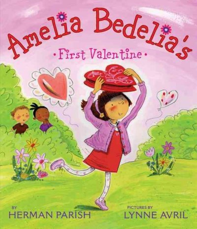 Amelia Bedelia's first Valentine / by Herman Parish ; illustrated by Lynne Avril.