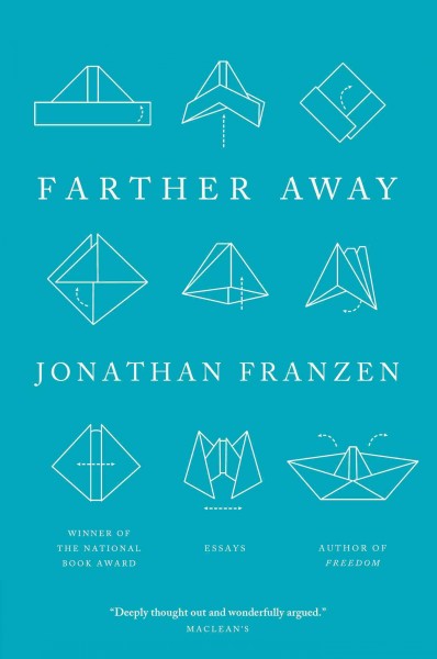 Farther away / Jonathan Franzen.
