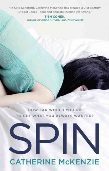 Spin [electronic resource] / by Catherine McKenzie.