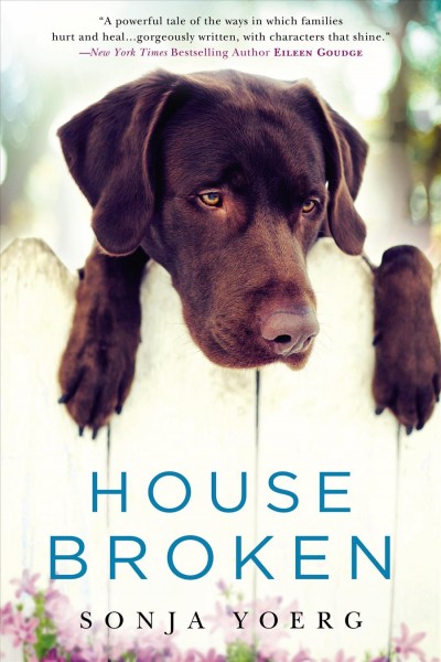 House broken / Sonja Yoerg.