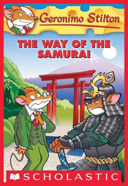 The way of the samurai [electronic resource] / [text by] Geronimo Stilton ; [illustrations by Blasco Pisapia and Danilo Barozzi ; color by Romina Denti and Christian Aliprandi ; graphics by Marta Lorini ; translated by Lidia Morson Tramontozzi].