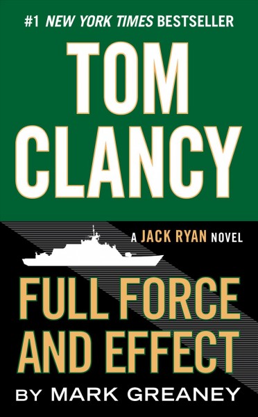 Tom Clancy Full force and effect / Mark Greaney.