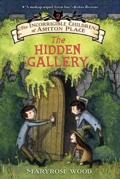The hidden gallery [electronic resource] / by Maryrose Wood ; illustrated by Jon Klassen.