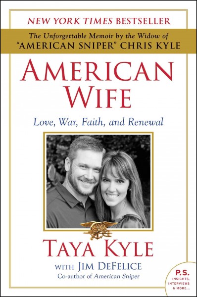 American wife : love, war, faith, and renewal / Taya Kyle with Jim DeFlice.