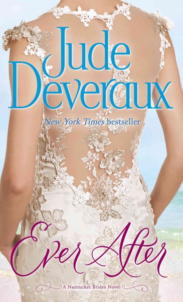 Ever after : a Nantucket brides novel / Jude Deveraux.