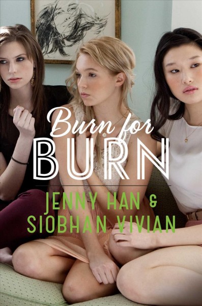 Burn for burn [electronic resource] / Jenny Han and Siobhan Vian.