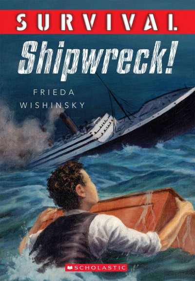 Shipwreck! / Frieda Wishinsky.