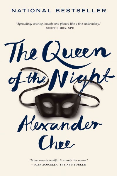 The queen of the night [electronic resource] / Alexander Chee.