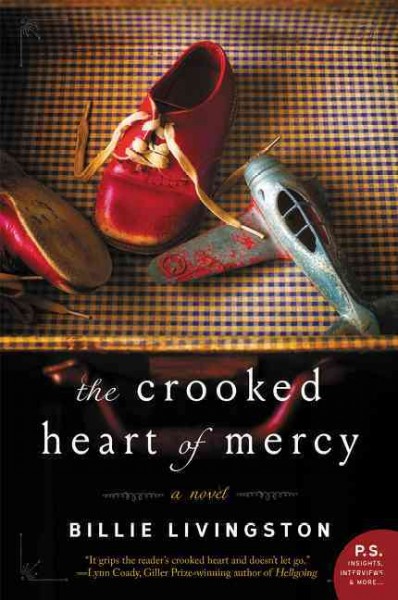 The crooked heart of mercy / Billie Livingston.