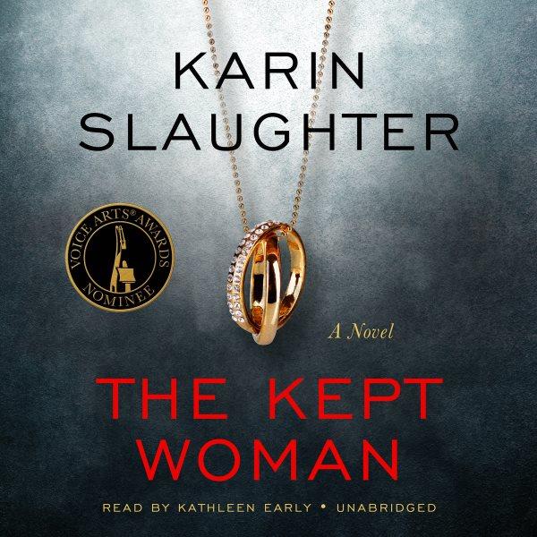 The kept woman [electronic resource] : Will Trent Series, Book 8. Karin Slaughter.