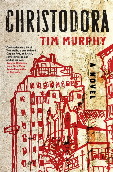 Christodora : a novel / Tim Murphy.