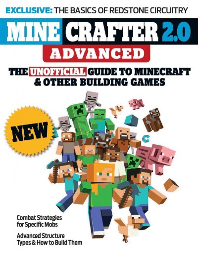 Minecrafter 2.0 advanced : the unofficial guide to Minecraft & other building games / [Joe Funk, editor].