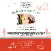 The house at Pooh Corner [sound recording] / A.A. Milne.