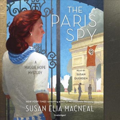 The Paris spy : a Maggie Hope mystery / Susan Elia MacNeal.