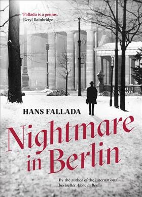 Nightmare in Berlin / Hans Fallada ; translated by Allan Blunden.