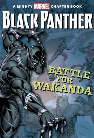 Black Panther : the battle for Wakanda / by Brandon T. Snider ; illustrated by Caravan Studios.