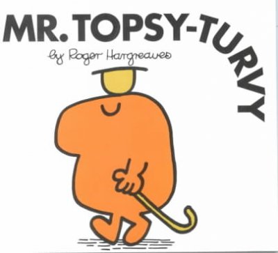 Mr. Topsy-Turvy / by Roger Hargreaves.