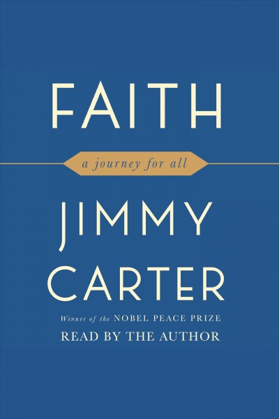 Faith : A Journey For All / Jimmy Carter.