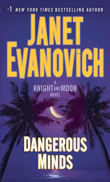 Dangerous minds / Janet Evanovich.