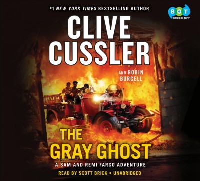 The gray ghost / Clive Cussler and Robin Burcell.