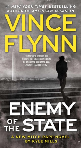 Enemy of the state / A Mitch Rapp novel by Kyle Mills
