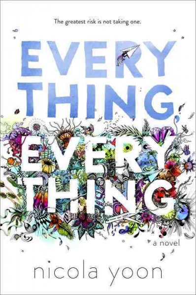 Everything, Everything :a novel