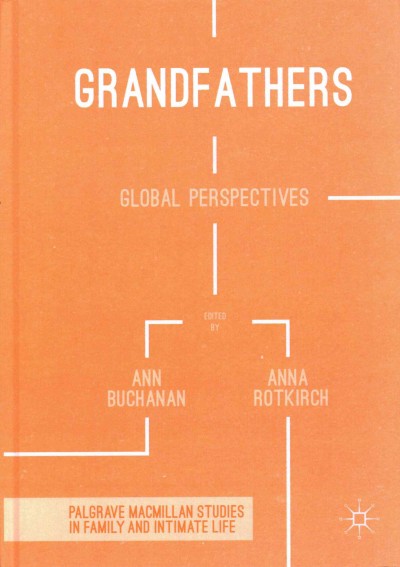 Grandfathers : global perspectives / Ann Buchanan, Anna Rotkirch, editors.