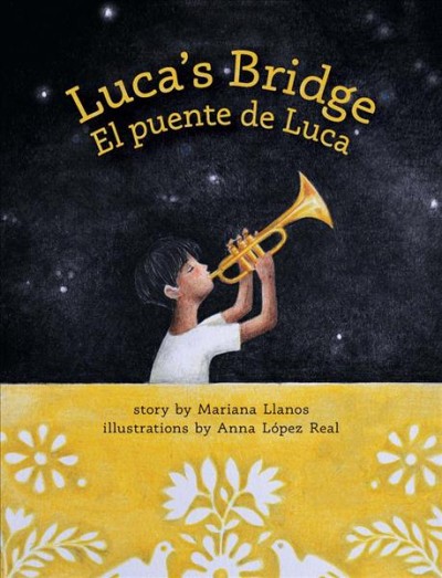 Luca's bridge = El puente de Luca / Mariana Llanos ; illustrated by Cozbi A. Cabrera.