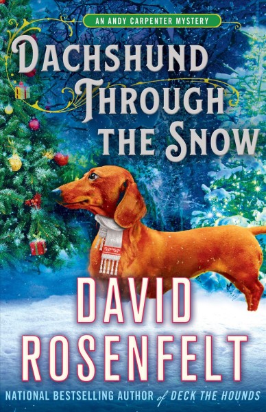 Dachshund through the snow / David Rosenfelt.