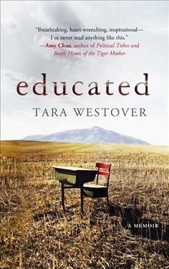 Educated : a memoir / Tara Westover.