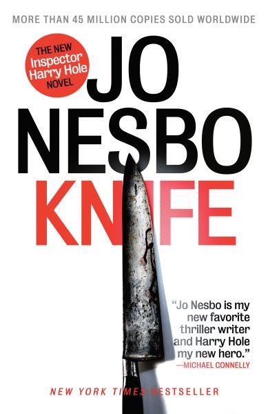 Knife / Jo Nesbø ; translated from the Norwegian by Neil Smith.