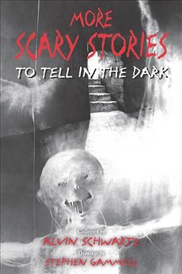 More scary stories to tell in the dark / collected by Alvin Schwartz.