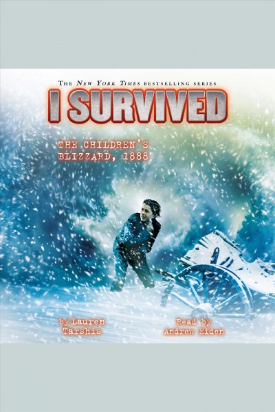 I survived the children's blizzard, 1888 [electronic resource] : I Survived Series, Book 16. Lauren Tarshis.