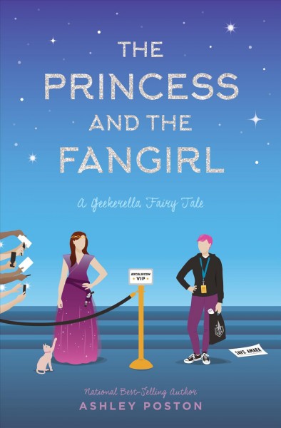 Princess and the fangirl : a geekerella fairy tale / Ashley Poston.