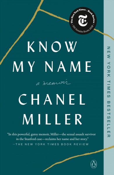 Know my name : a memoir / Chanel Miller.