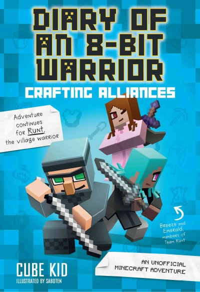 Crafting Alliances : An Unofficial Minecraft Adventure / Cube Kid.