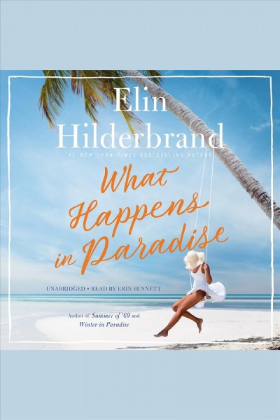 What Happens In Paradise [electronic resource] / Elin Hilderbrand.