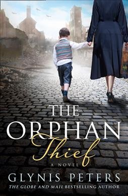The orphan thief : a novel / Glynis Peters.